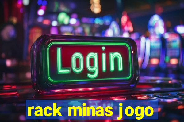 rack minas jogo